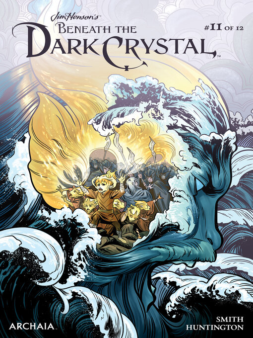 Title details for Beneath the Dark Crystal (2018), Issue 11 by Jim Henson - Available